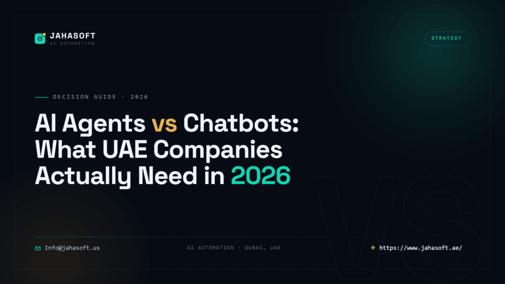 AI Agents vs Chatbots What UAE Companies Actually Need in 2026